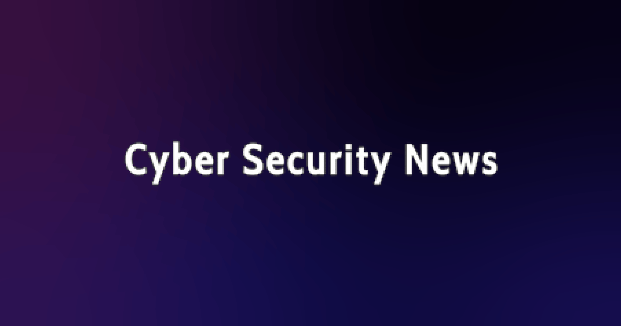 Legit Security - News Cover Graphic_Cyber Security News v1