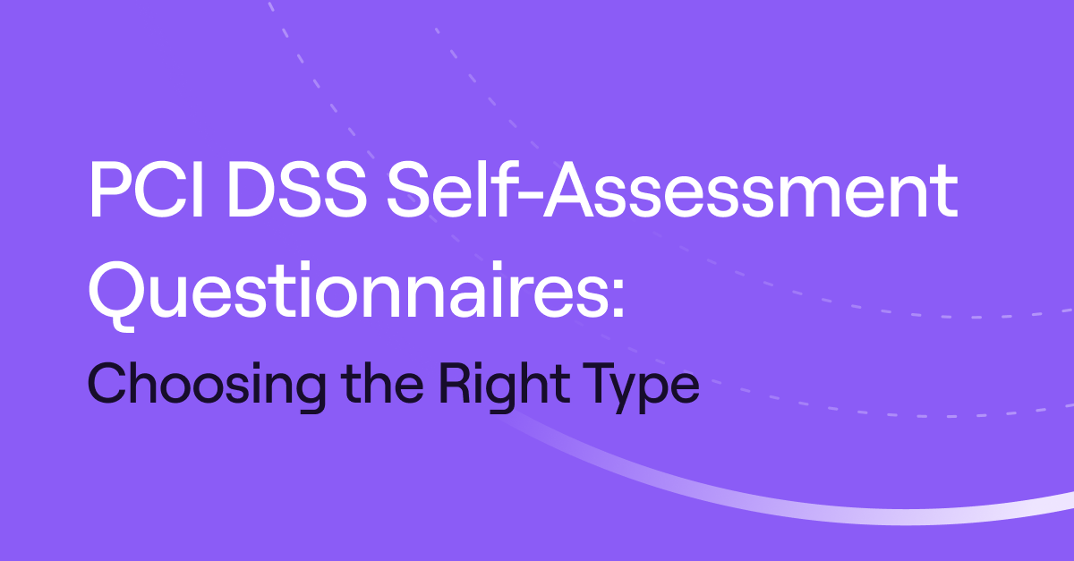 PCI DSS Self-Assessment Questionnaires: Choosing the Right Type