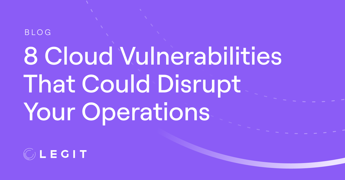 8 Cloud Vulnerabilities That Could Disrupt Your Operations