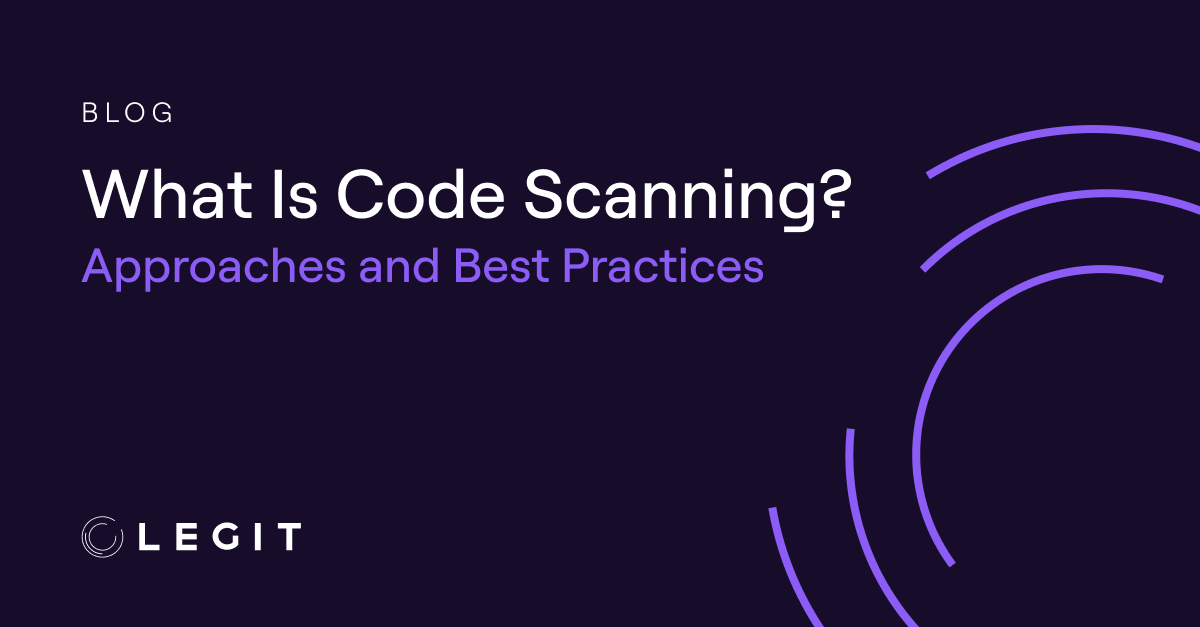 What Is Code Scanning? Approaches and Best Practices