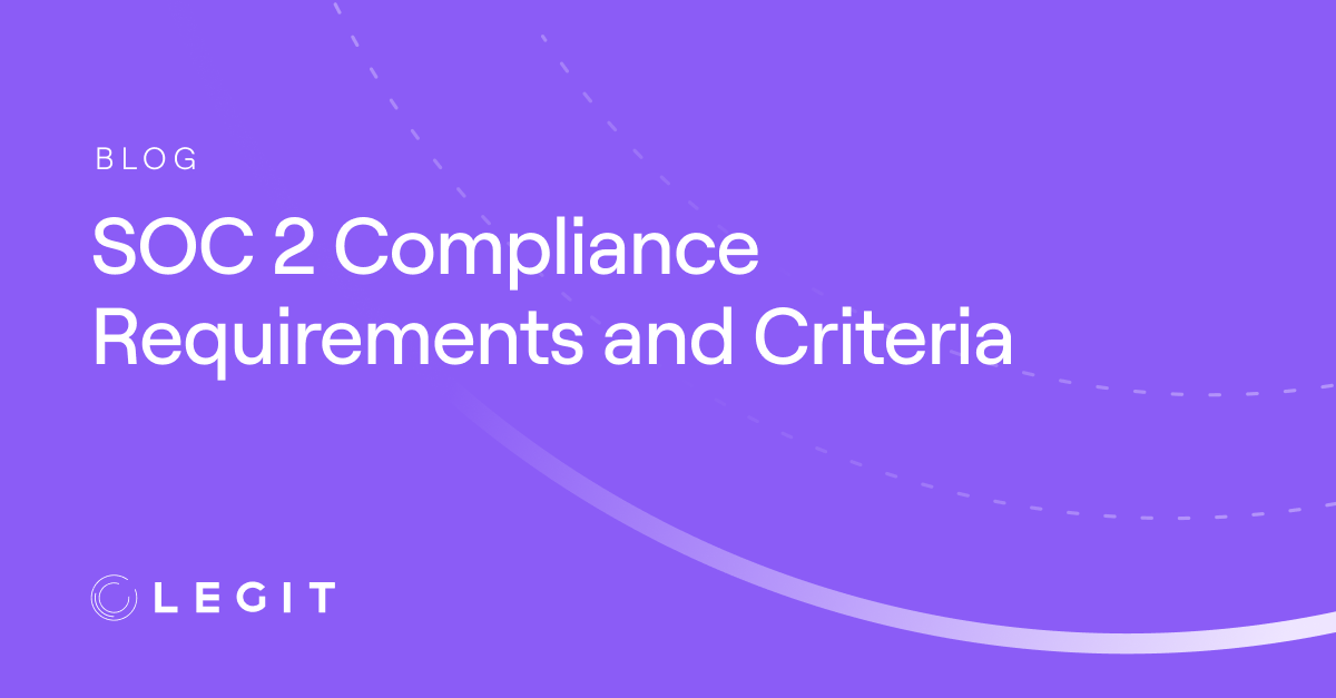 SOC 2 Compliance Requirements and Criteria