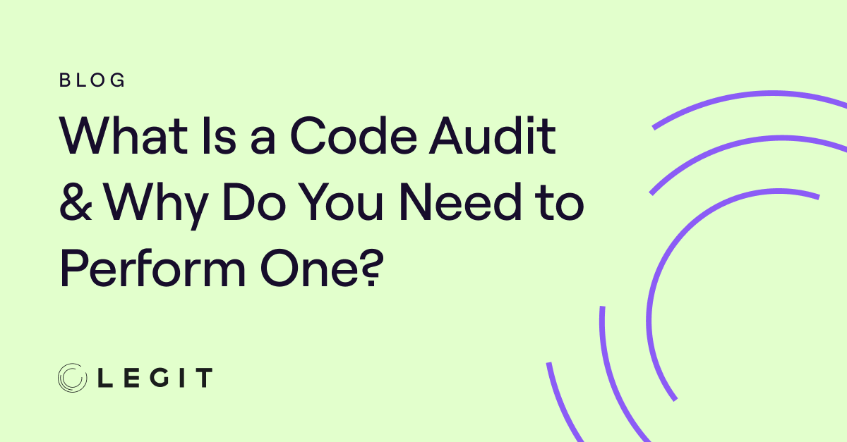 What Is a Code Audit & Why Do You Need to Perform One?