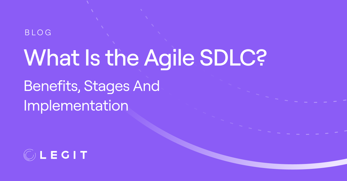 What Is the Agile SDLC? Benefits, Stages And Implementation