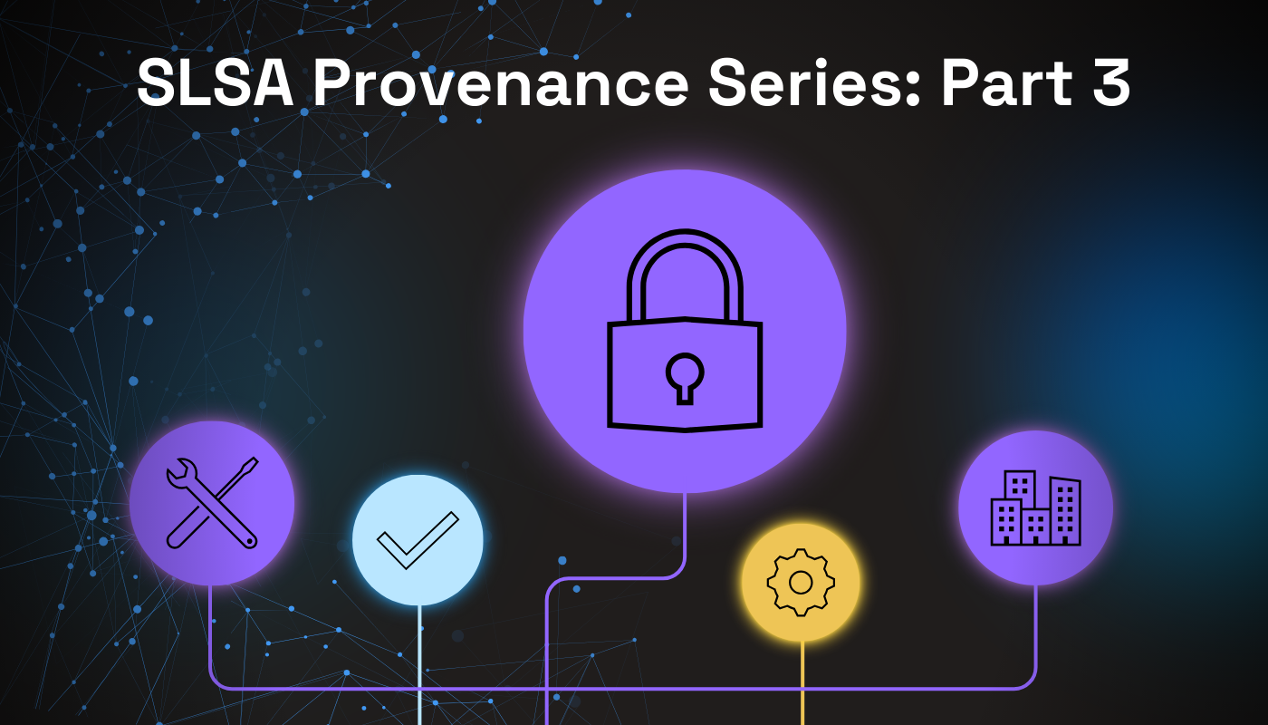 SLSA Provenance Blog Series, Part 3: The Challenges of Adopting SLSA Provenance