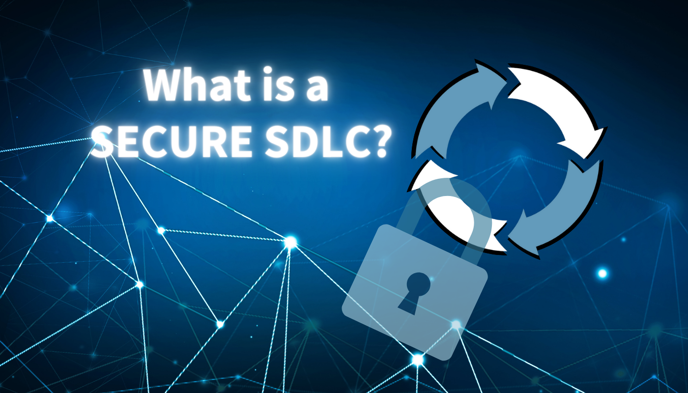 What is a Secure SDLC?